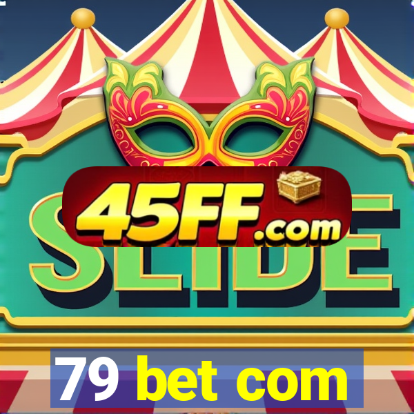 79 bet com